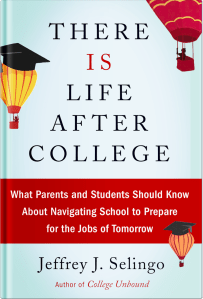 Jeff Selingo's new book, There Is Life After College