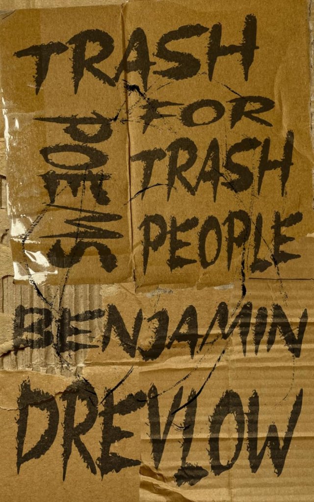 Cover image of Benjamin Drevlow's poetry collection, Trash Poems for Trash People.